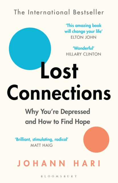 Lost Connections : Why Youâ€™re Depressed and How to Find Hope-9781408878729