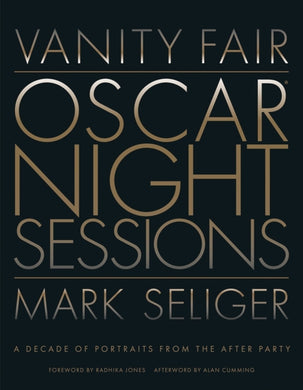 Vanity Fair: Oscar Night Sessions : A Decade of Portraits from the After Party-9781419754784