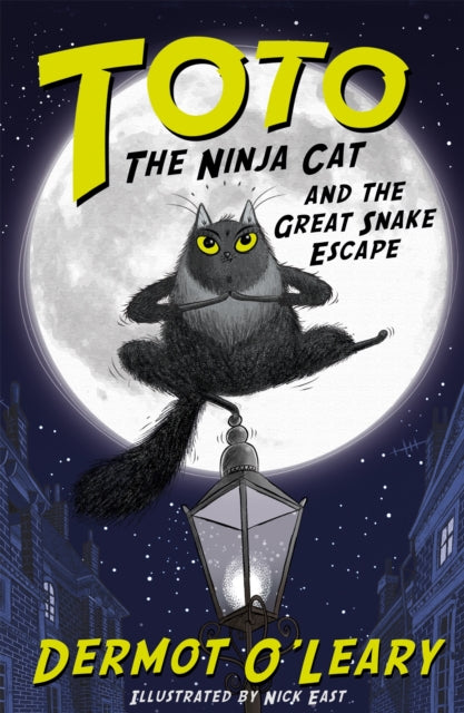 Toto the Ninja Cat and the Great Snake Escape : Book 1-9781444939453