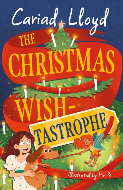 The Christmas Wish-tastrophe : A magical festive adventure to entertain the whole family!-9781444971484