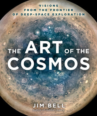 The Art of the Cosmos : Visions from the Frontier of Deep-Space Exploration-9781454946083