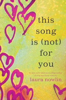 This Song Is (Not) For You : The Coming of Age Friends to Lovers Sensation from the Author of If He Had Been With Me-9781464218781