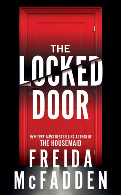 The Locked Door : From the Sunday Times Bestselling Author of The Housemaid-9781464221354