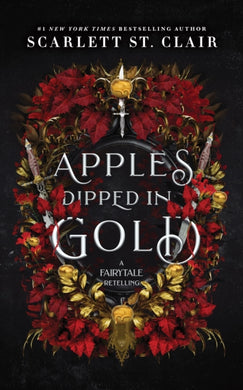 Apples Dipped in Gold : A Dark Fae Romance Adult Fantasy from the Author of Hades x Persephone-9781464231582