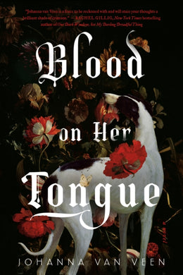 Blood on Her Tongue : A Gothic Horror from the Author of My Darling Dreadful Thing-9781464245084