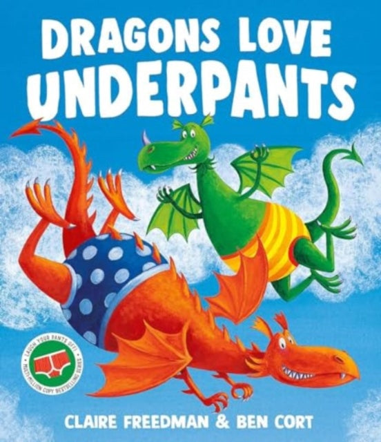 Dragons Love Underpants : A hilarious picture book adventure to make the whole family laugh-9781471165917