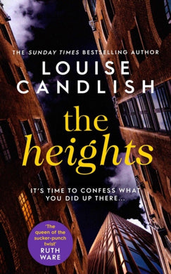 The Heights : From the Sunday Times bestselling author of Our House comes a nail-biting story about a mother's obsession with revenge-9781471183485