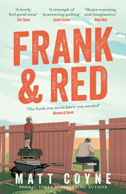 Frank and Red : The 'warm-hearted, weepy, riotously funny, feel-good' story of an unlikely friendship.-9781472297457