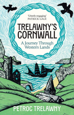 Trelawny’s Cornwall : A Journey through Western Lands-9781474625098