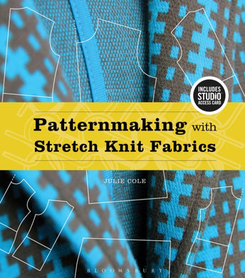 Patternmaking with Stretch Knit Fabrics : Bundle Book + Studio Access Card-9781501318245