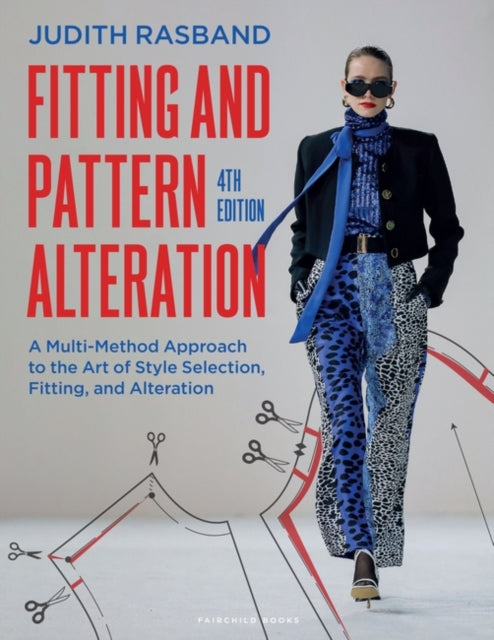 Fitting and Pattern Alteration : A Multi-Method Approach to the Art of Style Selection, Fitting, and Alteration-9781501377297