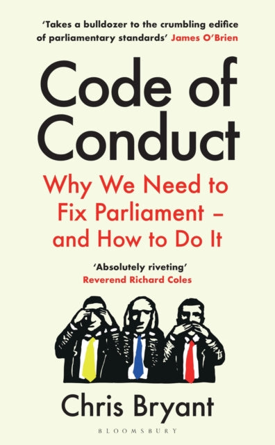 Code of Conduct : Why We Need to Fix Parliament' and How to Do It-9781526663603