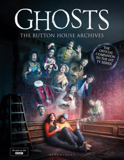 GHOSTS: The Button House Archives : The instant Sunday Times bestseller companion book to the BBC's much loved television series-9781526669902