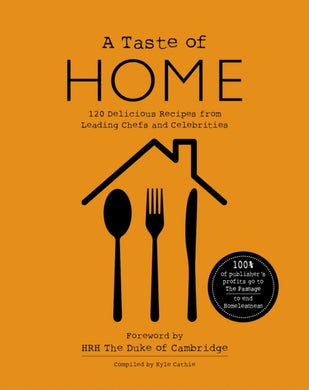 A TASTE OF HOME : 120 Delicious Recipes from Leading Chefs and Celebrities-9781527265165