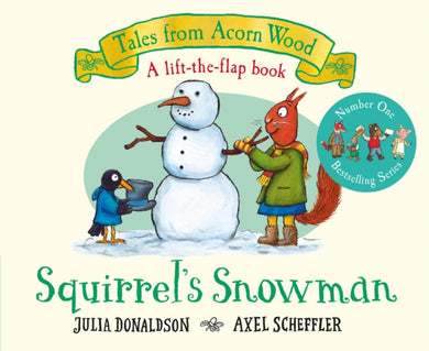 Squirrel's Snowman : A Festive Lift-the-flap Story, The Perfect Christmas Gift for Toddlers-9781529034370