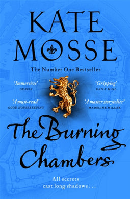 The Burning Chambers : A Thrilling Epic of Love and Conspiracy from the No. 1  Bestselling Author-9781529074406