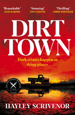 Dirt Town : Winner of the Crime Writers' Association New Blood Dagger Award 2023-9781529080285