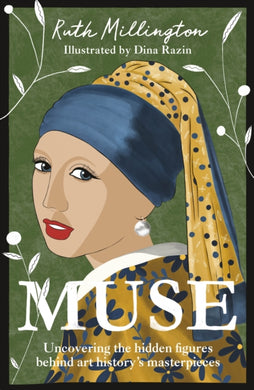 Muse : Uncovering the Hidden Figures Behind Art History's Masterpieces-9781529110418