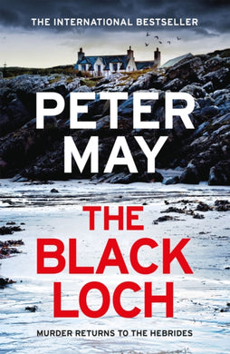 The Black Loch : an explosive return to the hebrides and the internationally bestselling Lewis Trilogy-9781529436068