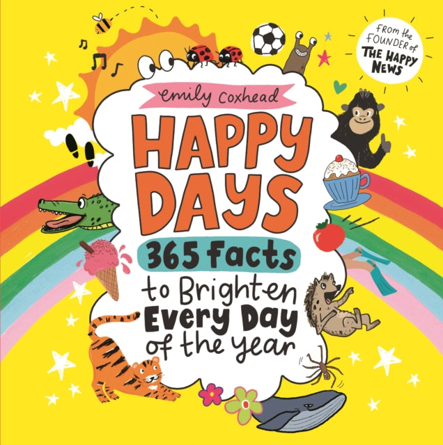 Happy Days: 365 Facts to Brighten Every Day of the Year-9781529520866