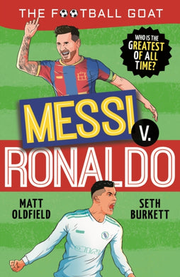 The Football GOAT: Messi v Ronaldo : Who is the greatest of all time?-9781529521023