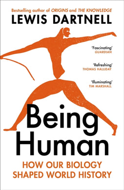 Being Human : How our biology shaped world history-9781529925531