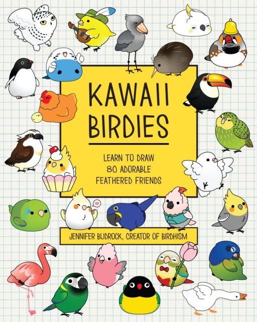 Kawaii Birdies : Learn to Draw 80 Adorable Feathered Friends-9781577154310