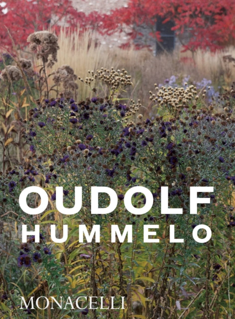 Hummelo : A Journey Through a Plantsman's Life-9781580935708