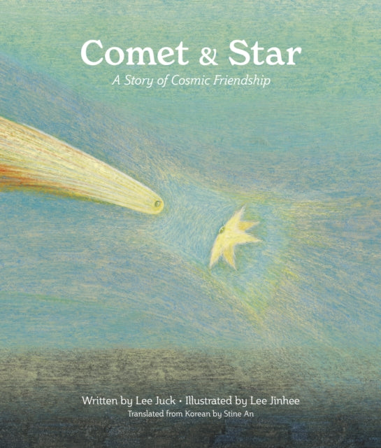 Comet & Star : A Story of Cosmic Friendship-9781592704002