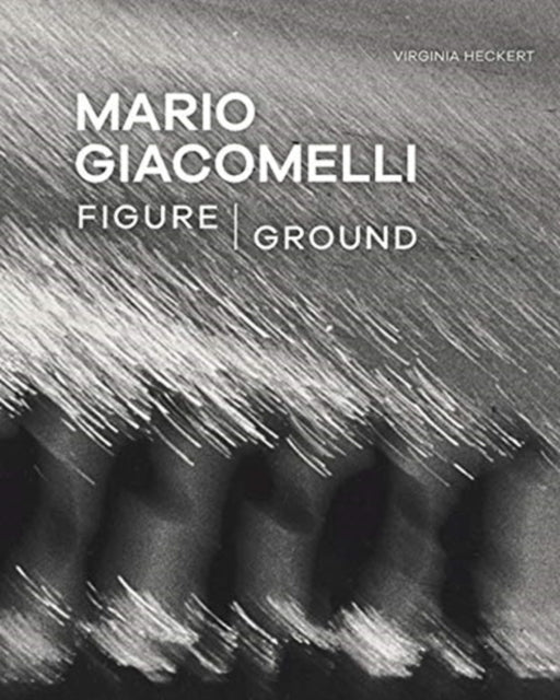 Mario Giacomelli - Figure/Ground-9781606067185