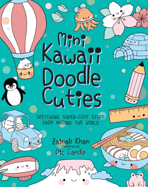 Mini Kawaii Doodle Cuties : Sketching Super-Cute Stuff from Around the World Volume 4-9781631066917