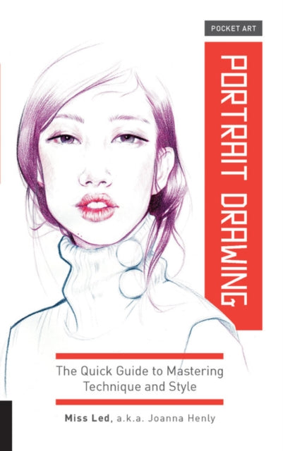 Pocket Art: Portrait Drawing : The Quick Guide to Mastering Technique and Style-9781631594694