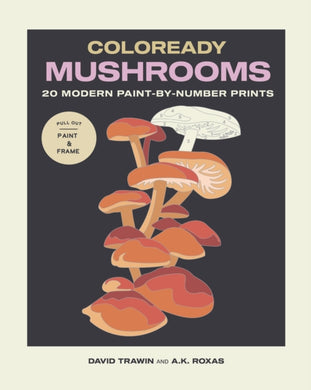 Coloready Mushrooms : 20 Modern Paint-by-Number Prints-9781635868753