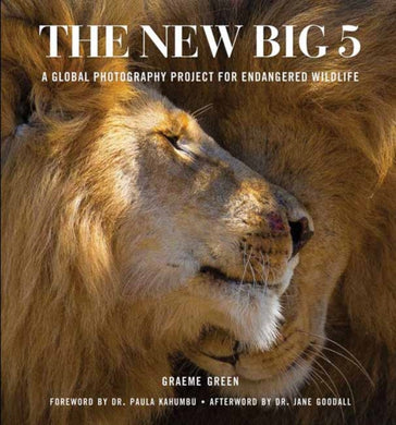 The New Big Five : A Global Photography Project for Endangered Species-9781647228705