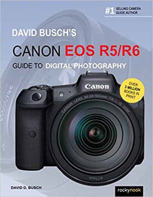 David Busch's Canon EOS R5/R6 Guide to Digital Photography-9781681987071