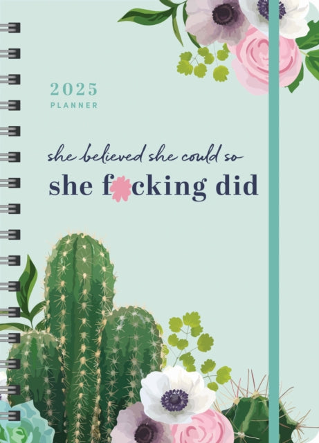 2025 She Believed She Could So She F*cking Did Planner : August 2024-December 2025-9781728293912