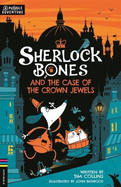 Sherlock Bones and the Case of the Crown Jewels : A Puzzle Quest-9781780557502