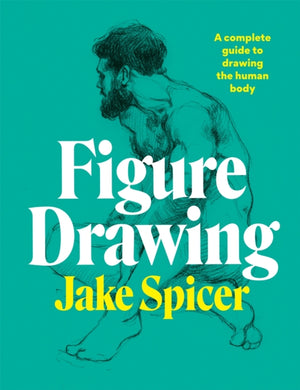 Figure Drawing : A complete guide to drawing the human body-9781781577028