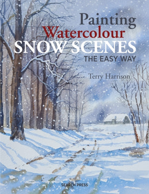 Painting Watercolour Snow Scenes the Easy Way-9781782213253