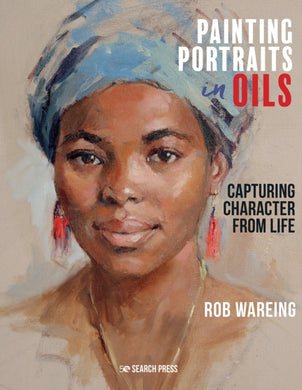 Painting Portraits in Oils : Capturing Character from Life-9781782217961