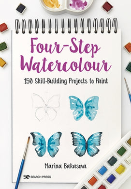 Four-Step Watercolour : 150 Skill-Building Projects to Paint-9781782218500