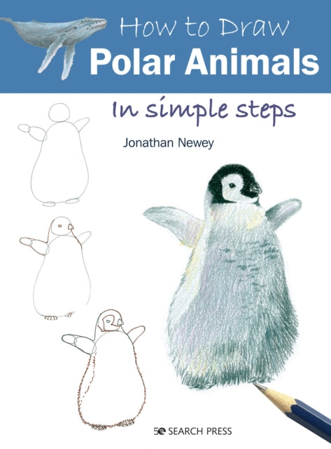 How to Draw: Polar Animals : In Simple Steps-9781782218708