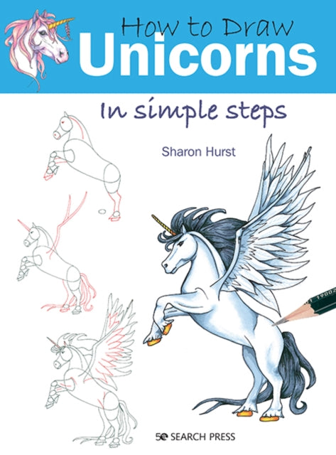 How to Draw: Unicorns : In Simple Steps-9781782218890