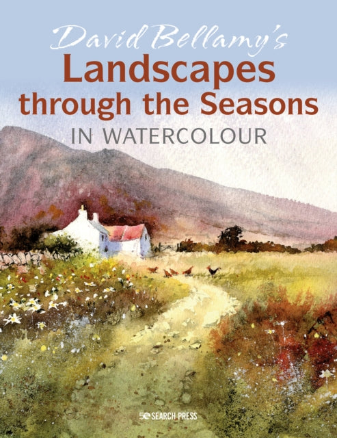 David Bellamy’s Landscapes through the Seasons in Watercolour-9781782218999