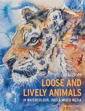 Loose and Lively Animals in Watercolour, Inks & Mixed Media-9781782219958