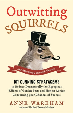 Outwitting Squirrels : And Other Garden Pests and Nuisances-9781782433705