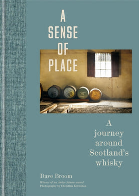 A Sense of Place : A journey around Scotland’s whisky-9781784726713