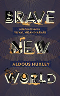 Brave New World : 90th Anniversary Edition with an Introduction by Yuval Noah Harari-9781784877750