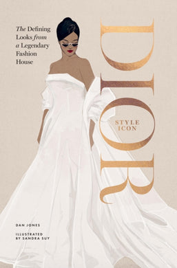 Dior: Style Icon : The Defining Looks from a Legendary Fashion House-9781784887407