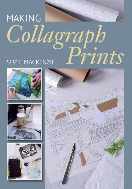 Making Collagraph Prints-9781785005817